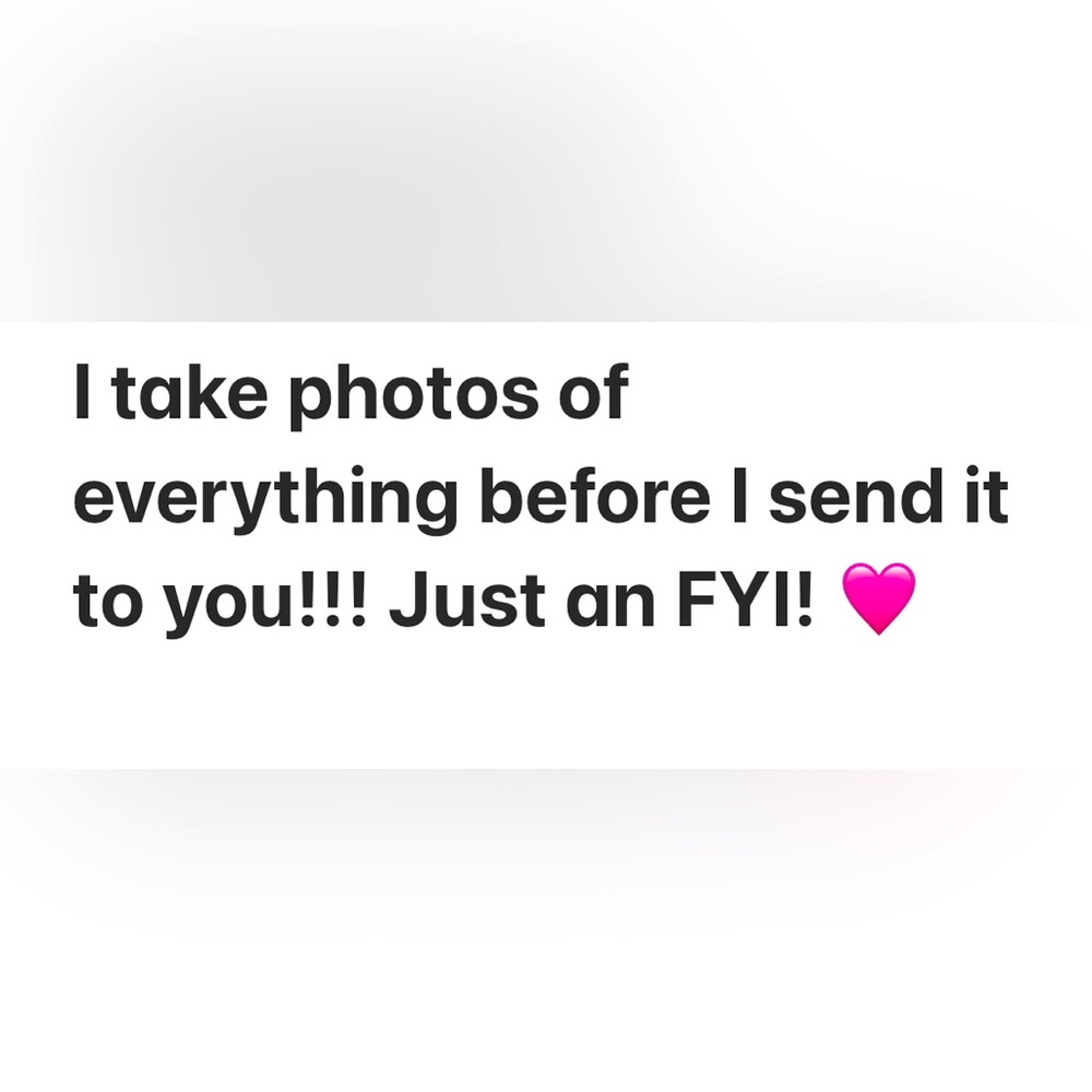 I take photos of all items before they are sent out!